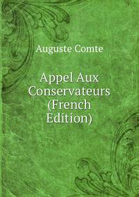 Appel Aux Conservateurs (French Edition)