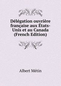 Delegation ouvriere francaise aux Etats-Unis et au Canada (French Edition)
