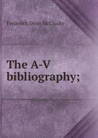 The A-V bibliography;