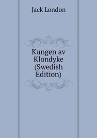 Kungen av Klondyke (Swedish Edition)