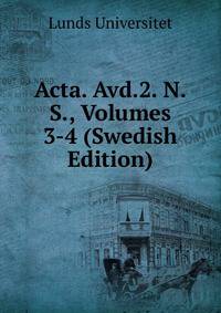 Acta. Avd.2. N.S., Volumes 3-4 (Swedish Edition)