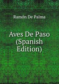 Aves De Paso (Spanish Edition)