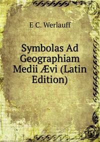 Symbolas Ad Geographiam Medii ?vi (Latin Edition)