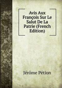 Avis Aux Francois Sur Le Salut De La Patrie (French Edition)