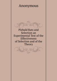 Piebald Rats and Selection an Experimental Test of the Effectiveness of Selection and of the Theory