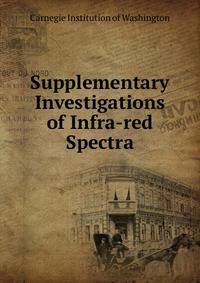 Supplementary Investigations of Infra-red Spectra