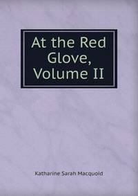 At the Red Glove, Volume II