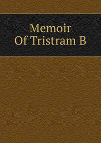 Memoir Of Tristram B