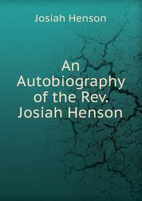 An Autobiography of the Rev. Josiah Henson