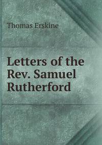 Letters of the Rev. Samuel Rutherford