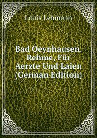 Bad Oeynhausen, Rehme, Fur Aerzte Und Laien (German Edition)