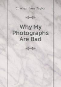 Why My Photographs Are Bad