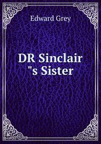 DR Sinclair"s Sister