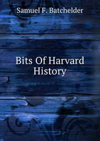 Bits Of Harvard History