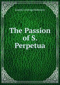 The Passion of S. Perpetua