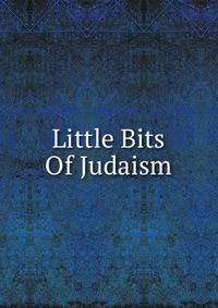Little Bits Of Judaism