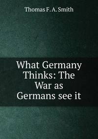 What Germany Thinks: The War as Germans see it