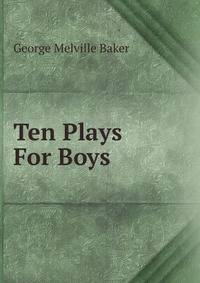 Ten Plays For Boys