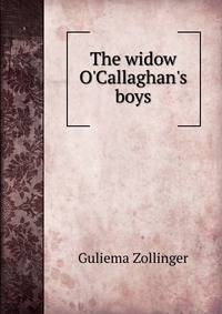 The widow O'Callaghan's boys