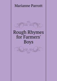 Rough Rhymes for Farmers' Boys
