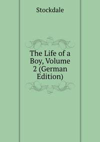 The Life of a Boy, Volume 2 (German Edition)