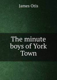 The minute boys of York Town
