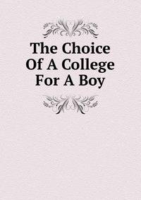 The Choice Of A College For A Boy