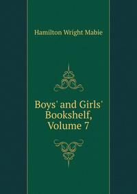 Boys' and Girls' Bookshelf, Volume 7