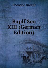 Baplf Seo XIII (German Edition)