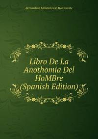 Libro De La Anothomia Del HoMBre (Spanish Edition)