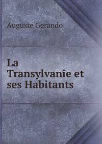 La Transylvanie et ses Habitants