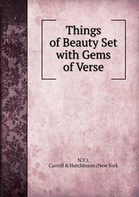 Things of Beauty Set with Gems of Verse