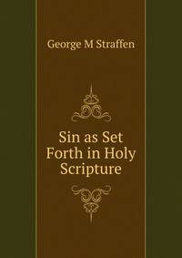 Sin as Set Forth in Holy Scripture