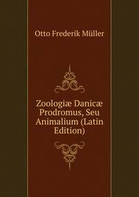 Zoologi? Danic? Prodromus, Seu Animalium (Latin Edition)