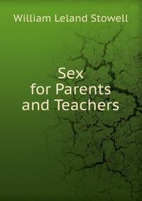 Sex for Parents and Teachers