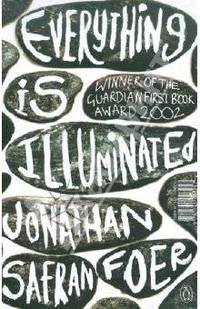 Everything Is Illuminated, Foer, Jonathan Safran