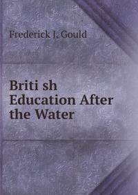 Briti sh Education After the Water