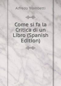 Come si fa la Critica di un Libro (Spanish Edition)
