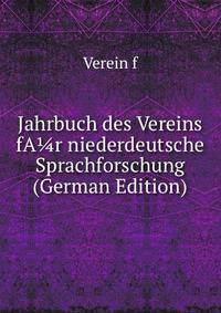 Jahrbuch des Vereins fA?r niederdeutsche Sprachforschung (German Edition)
