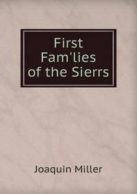 First Fam'lies of the Sierrs
