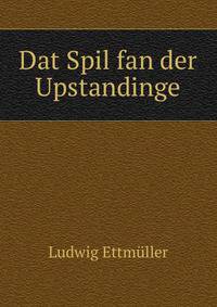 Dat Spil fan der Upstandinge