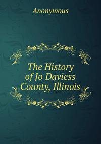The History of Jo Daviess County, Illinois