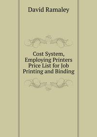 Cost System, Employing Printers Price List for Job Printing and Binding