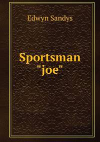 Sportsman "joe".