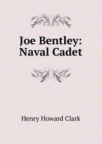 Joe Bentley: Naval Cadet