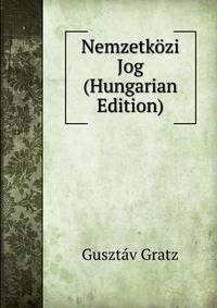 Nemzetkozi Jog (Hungarian Edition)