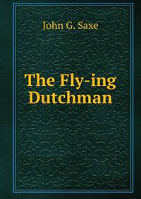 The Fly-ing Dutchman
