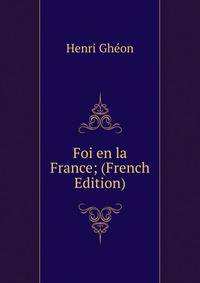 Foi en la France; (French Edition)
