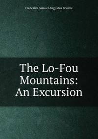 The Lo-Fou Mountains: An Excursion
