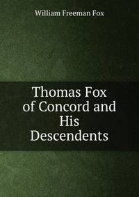 Thomas Fox of Concord and His Descendents